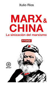 Marx & China. Xulio Ríos, Ediciones Akal, 2025.